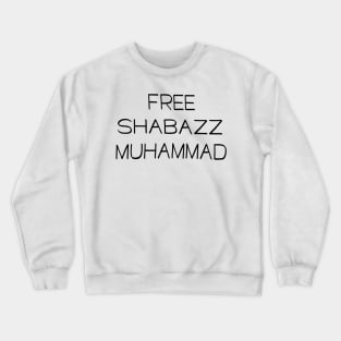 FREE SHABAZZ MUHAMMAD Crewneck Sweatshirt